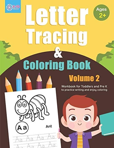 Letter Tracing and Coloring Book (Volume 2) Alphabet Tracing and Coloring Book for Toddlers and Preschoolers Ages 2 - 4 Years Old to Practice Writing and Enjoy Coloring. (Essential Skills for Preschoolers)