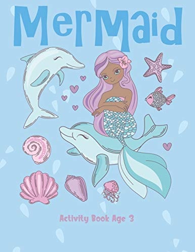 Mermaid Activity Book Age 3 Cute Nautical Themed Color, Dot to Dot, and Word Search Puzzles Provide Hours of Fun For Creative Young Children