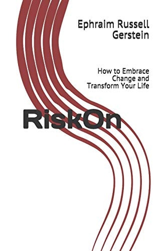 RiskOn How to Embrace Change and Transform Your Life