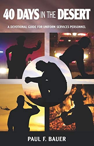40 Days in the Desert A Devotional Guide for Uniformed Services Personnel
