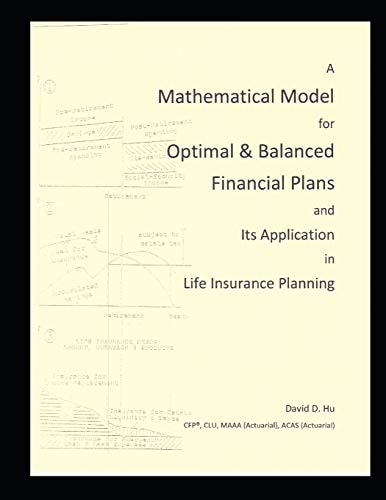 A Mathematical Model for Optimal & Balanced Financial Plans and Its Application in Life Insurance Planning