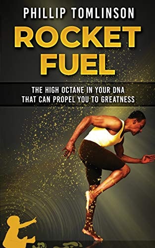 Rocket Fuel The High Octane in Your DNA That Can Propel You to Greatness