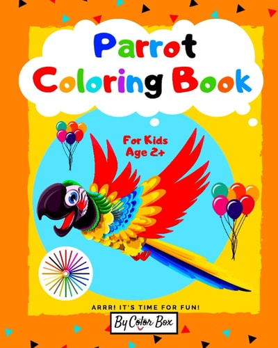 Parrot Coloring Book For Kids Bird Coloring Book for Kids Ages 2-4, 4-8, Cute Parrots Coloring Pages For Fun And Activity With Kids