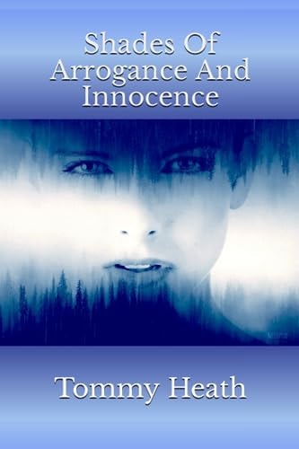 Shades of Arrogance and Innocence
