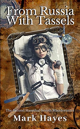 From Russia With Tassels The Second Hannibal Smyth Misadventure