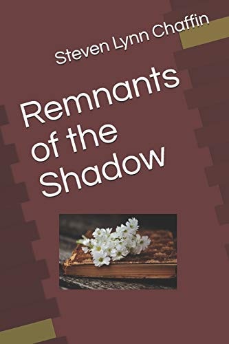 Remnants of the Shadow