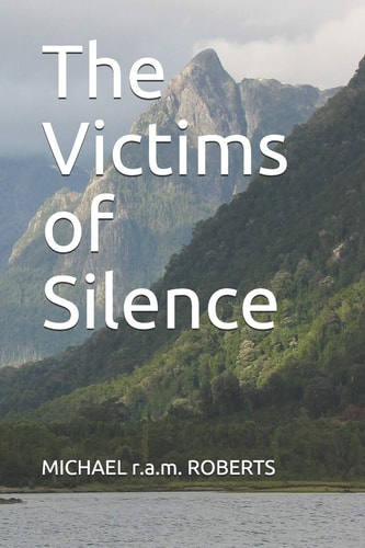 The Victims of Silence 'the Evils That Men Do... '