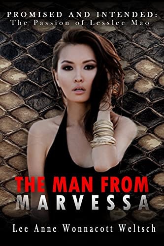 The Man From Marvessa Promised and Intended: The Passion of Lesslee Mao