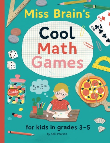 Miss Brain's Cool Math Games For Kids in Grades 3-5