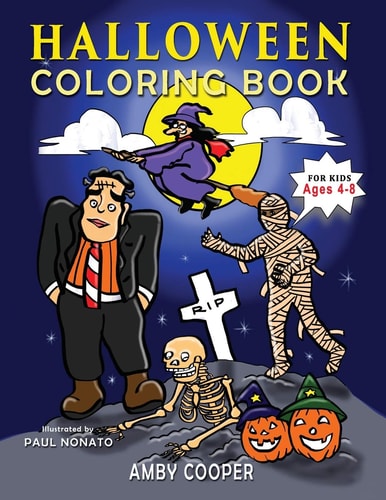 Halloween Coloring Book For Kids Ages 4-8 A Fun Halloween Workbook with Coloring and Learning Activities for Preschool Kindergarten and School-Age Children (Happy Halloween Activity Books for Kids)