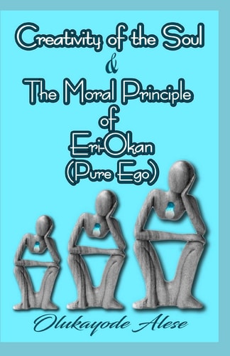 Creativity of the Soul and the Moral Principle of Eri-Okan (Pure Ego)