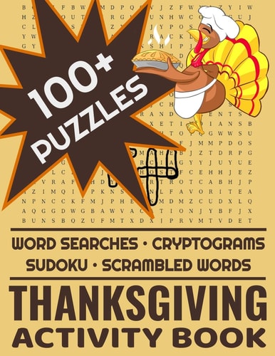 Thanksgiving Activity Book 100+ Word Search Cryptograms Scramble Sudoku Puzzles For Adults and Kids