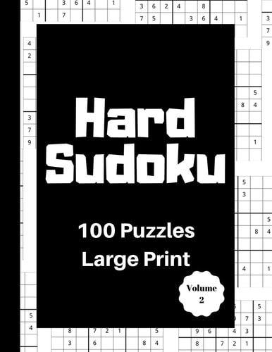 Hard Sudoku 100 Puzzles Large Print Volume 2