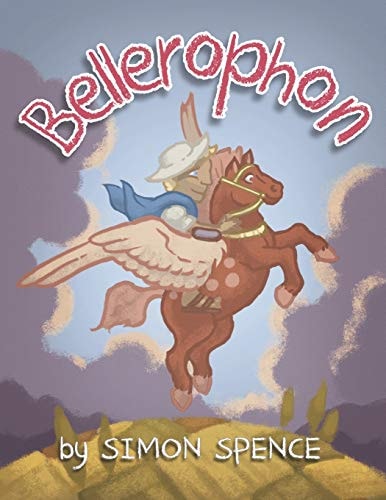 Bellerophon Book 8- Early Myths: Kids Books on Greek Myth