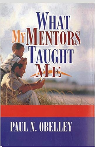 What My Mentors Taught Me