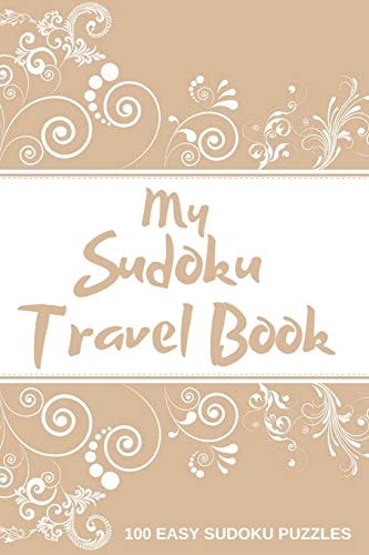 My Sudoku Travel Book 100 Easy Sudoku Puzzle Book Perfect Sudoku Book For Travel Pocket Size