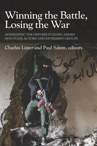 Winning the Battle, Losing the War Addressing the Drivers Fueling Armed Non-State Actors and Extremist Groups