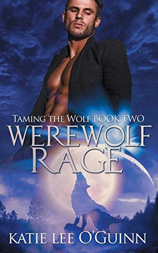 Werewolf Rage Book 2 in the Taming the Wolf Series