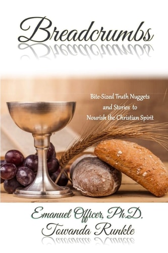 Breadcrumbs Bite-Sized Truth Nuggets And Stories to Nourish the Christian Spirit