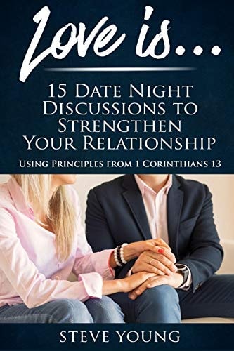 Love Is . . . 15 Date Night Discussions to Strengthen Your Relationship