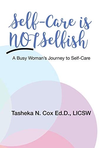 Self-Care Is Not Selfish A Busy Woman's Journey to Self-Care
