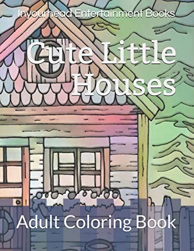 Cute Little Houses Adult Coloring Book