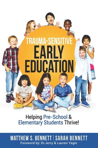Trauma-Sensitive Early Education Helping Pre-School and Elementary Students Thrive!