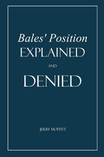 Bales' Position Explained and Denied On Marriage, Divorce, Remarriage Among Non-Christians