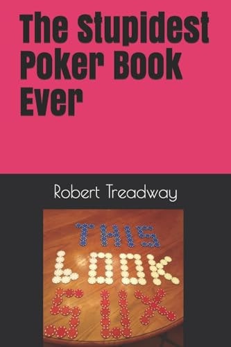 STUPIDEST POKER BOOK EVER.