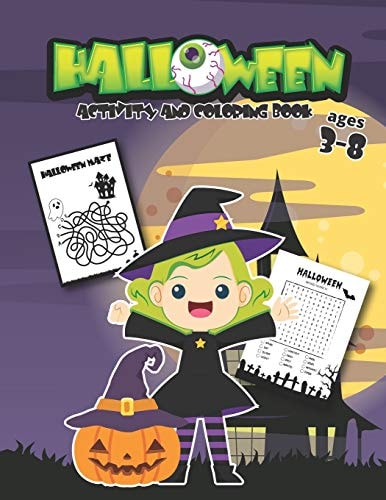 Halloween Coloring and Activity Book Ages 3-8 Kids Halloween Sheets, Dot to Dot, Maze, Word Search, Color by Number for PreK, Kindergarten, First and Second Grade