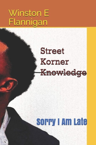 Street Korner Knowledge Sorry I Am Late