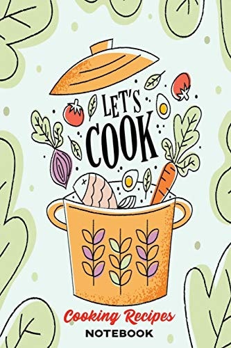 Healthy Cooking Recipes A Book to Write & Keep Track of Food Recipes - Build Your Personal Collection of Recipes for Future Use