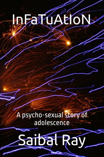 InFaTuAtIoN A Psycho-Sexual Story of Adolescence