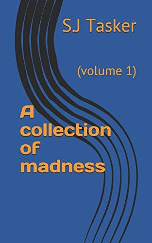 A Collection of Madness (volume 1)
