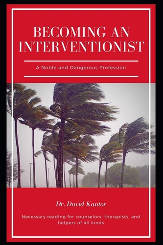 Becoming an Interventionist A Noble and Dangerous Profession