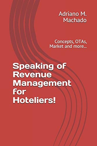 Speaking of Revenue Management for Hoteliers! Concepts, OTAs, Market and More...