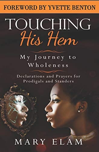 Touching His Hem My Journey to Wholeness