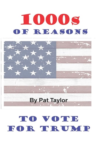 1000s of Reasons To Vote for Trump