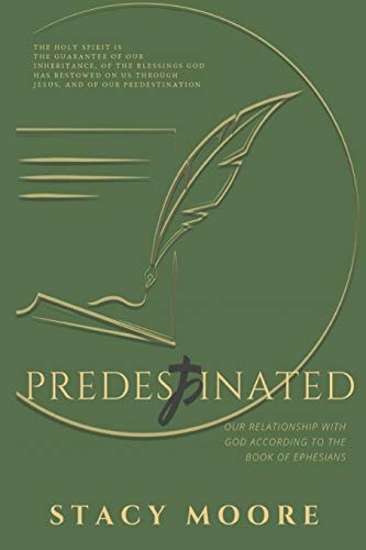 Predestinated Our Relationship with God According to the Book of Ephesians