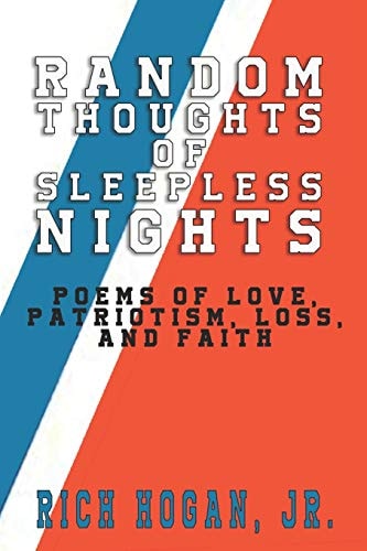 Random Thoughts of Sleepless Nights Poems of Love, Patriotism, Loss, and Faith