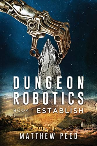 Dungeon Robotics (Book 1) Establish