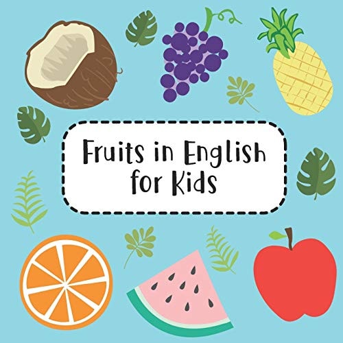 Fruits in English for Kids Fun Learning 25 Fruits Names with Colorful Fruits Pictures Activity Book for Preschool Kids and Up
