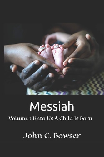 Messiah Volume 1 Unto Us a Child Is Born