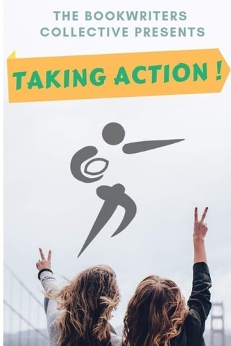 Taking Action ! Inspiriting Real Life Stories, How Ordinary People Are 'TAKING ACTION !' & Achieve A Higher Quality Of Life - Black & White