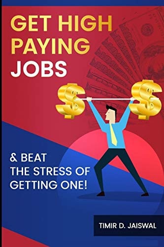 Getting High Paying Jobs & Beat The Stress of Getting One.
