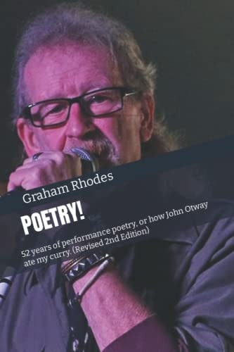 Poetry 52 Years of Performance Poetry, Or How John Otway Ate My Curry