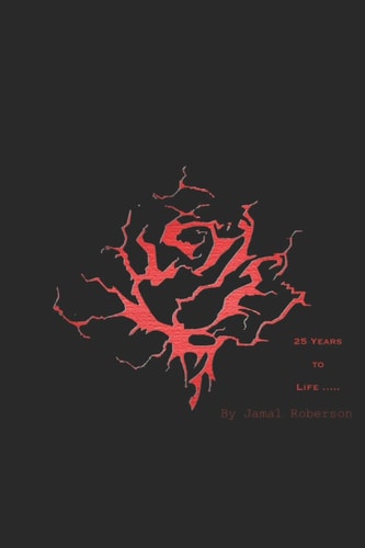25 Years To Life By Jamal Roberson