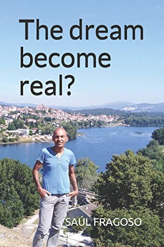 The Dream Become Real?