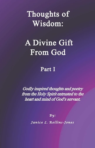 Thoughts of Wisdom A Divine Gift From God Part I