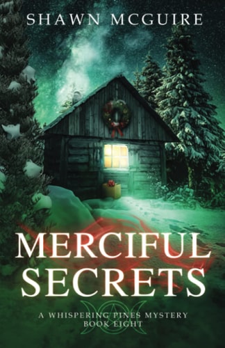 Merciful Secrets A Whispering Pines Mystery, Book 8